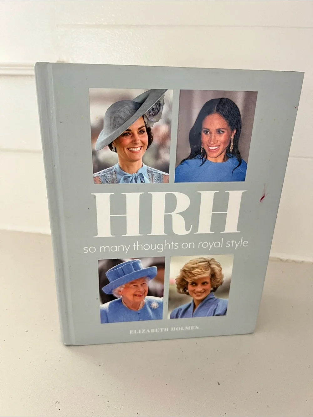 HRH So Many Thoughts on Royal Style Elizabeth Holmes Kate Meghan Diana Hardcover